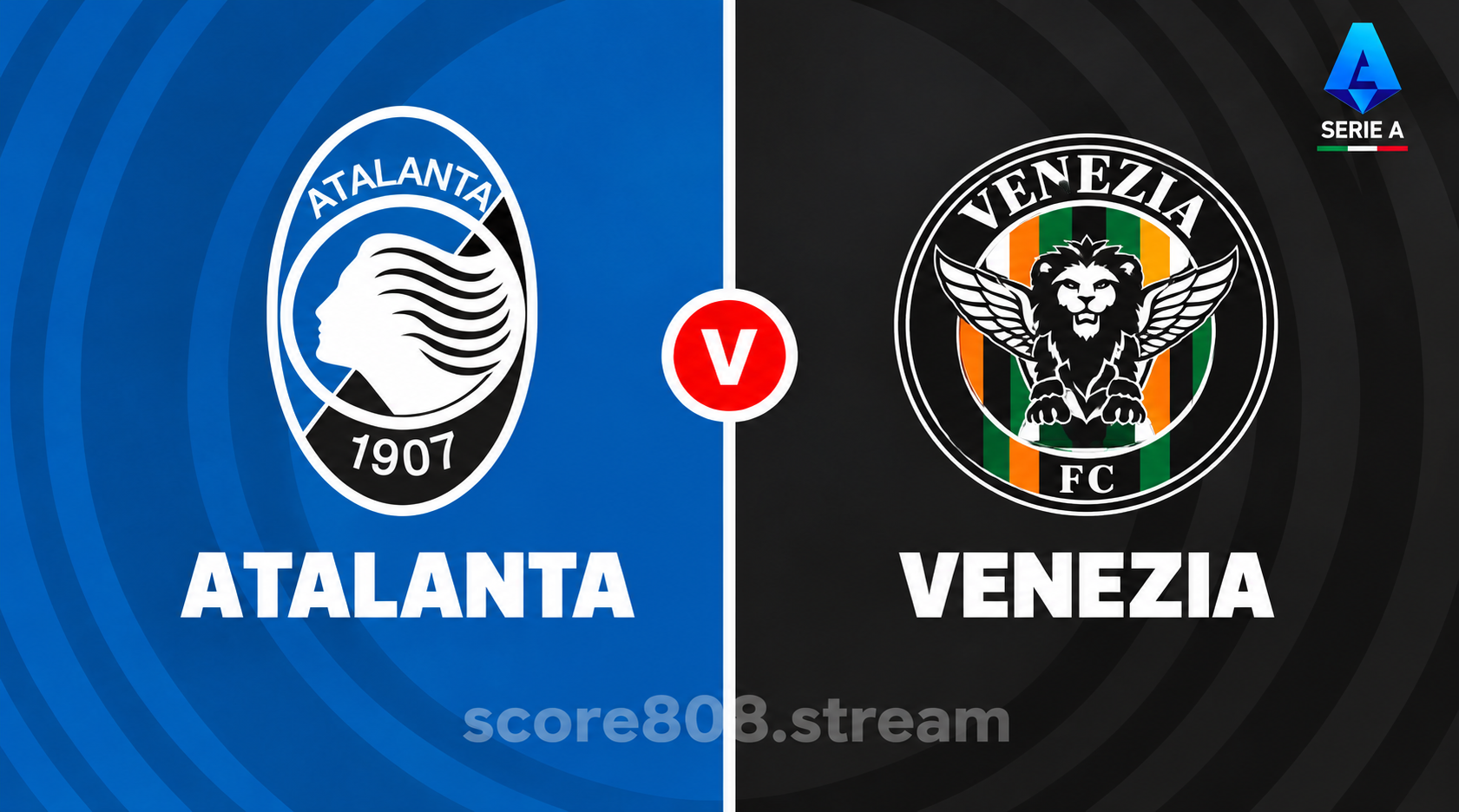 Atalanta vs Venezia Preview: Can Bergamo Hand Venezia Another Hard Lesson?