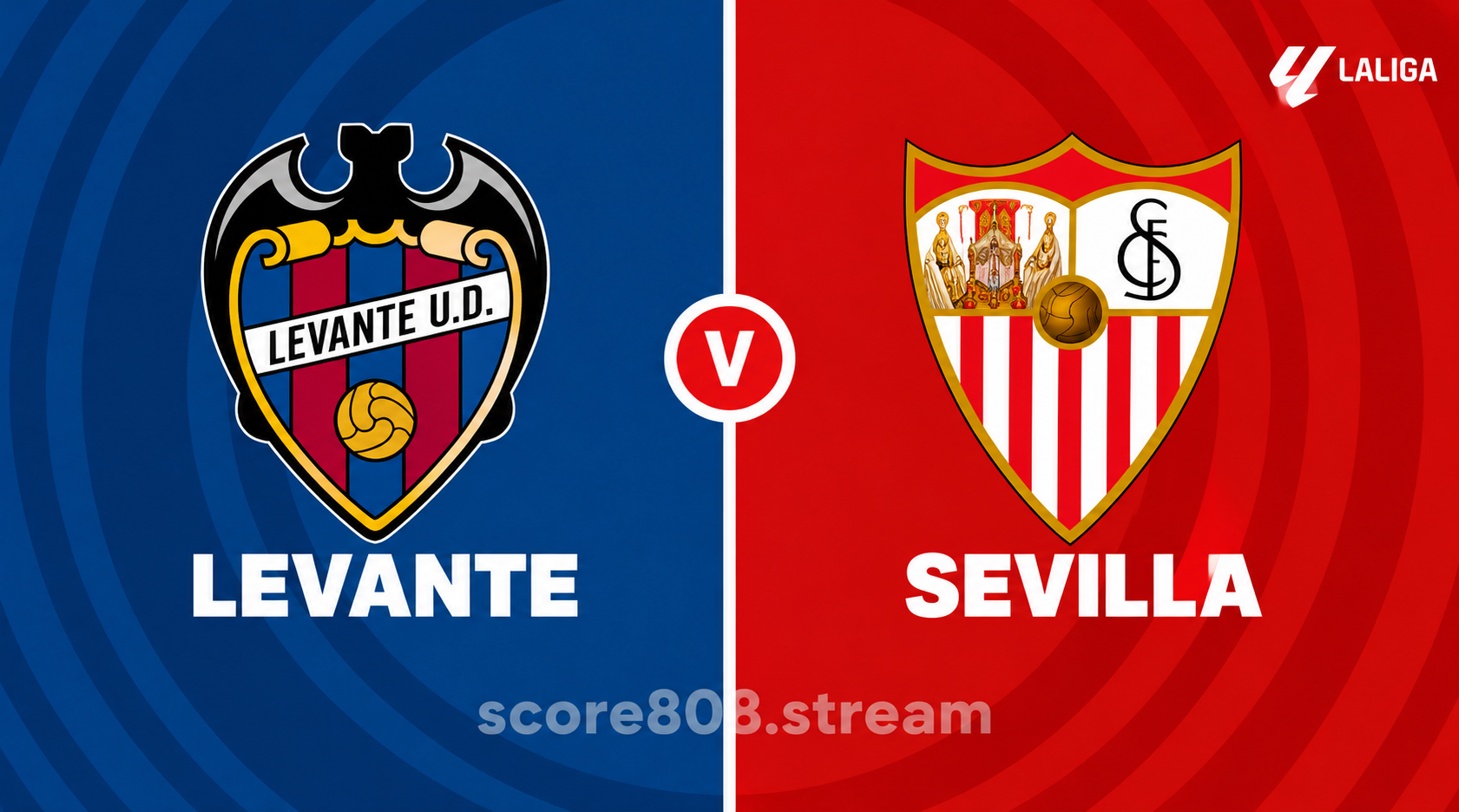 Levante vs Sevilla Preview: Can Levante Make It Three Wins in a Row Over Sevilla?