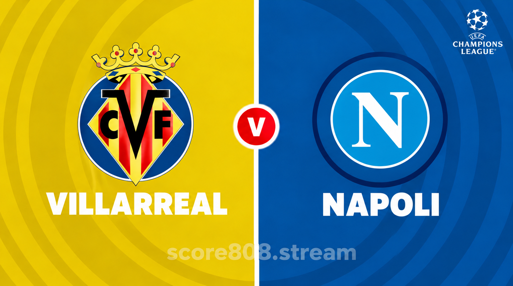 Villarreal vs Napoli Preview: Two Opening Defeats and One Big Night at La Cerámica
