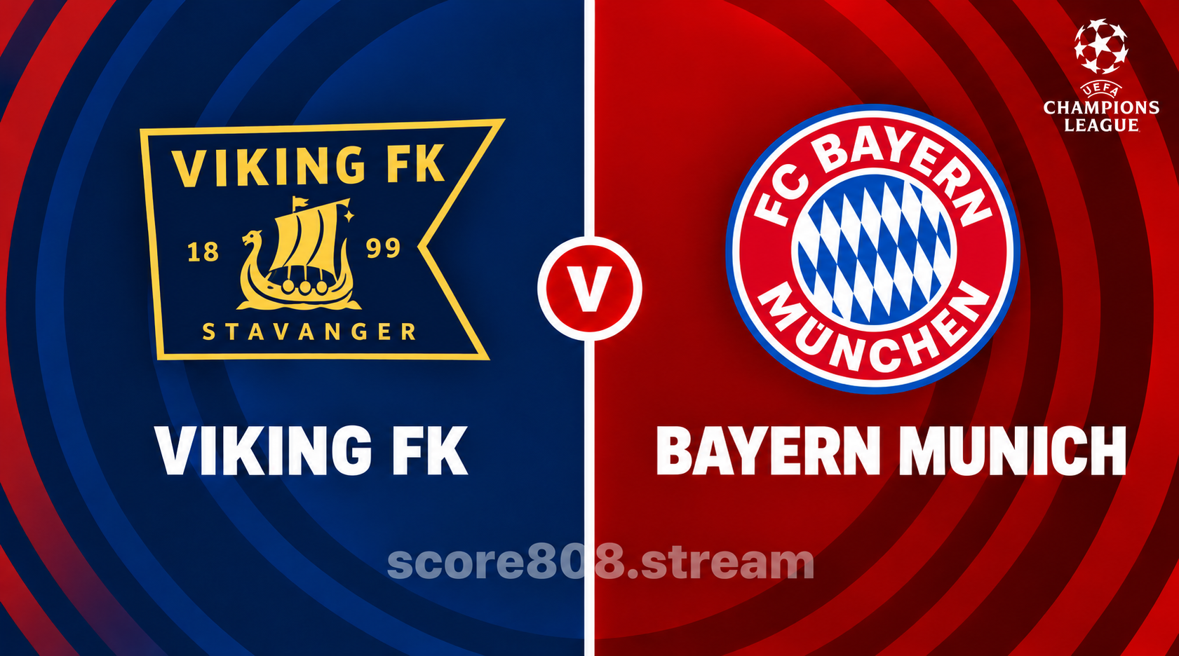 Viking vs Bayern Munich: Champions League Preview, Team News and Prediction