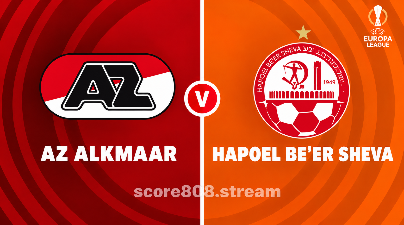 AZ Alkmaar vs Hapoel Be'er Sheva: Europa League Preview, Team News and Prediction