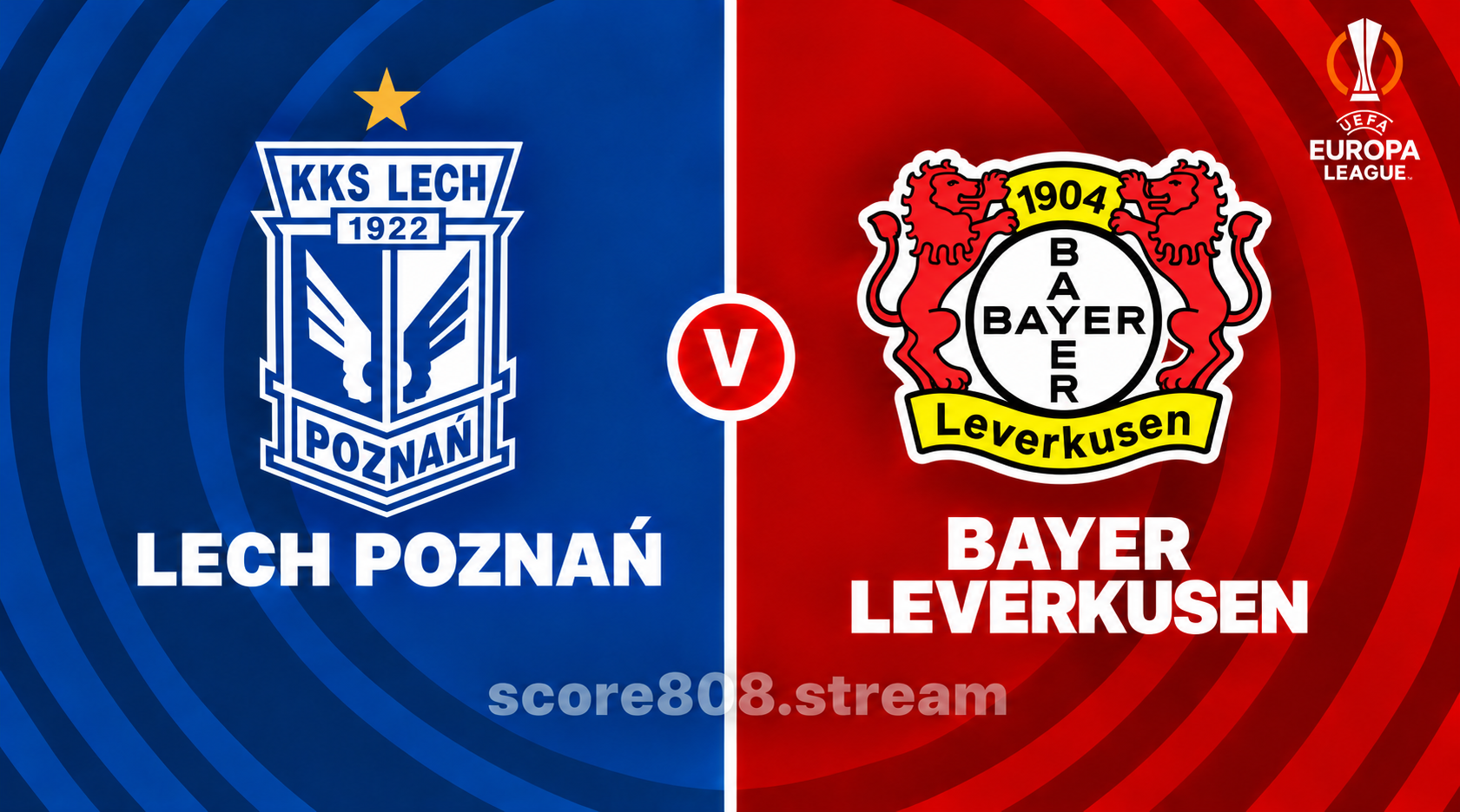 Lech Poznań vs Bayer Leverkusen: Europa League Preview, Team News and Prediction