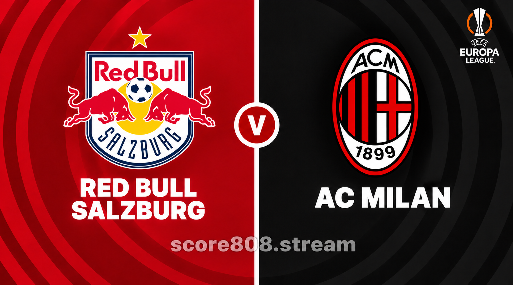 Red Bull Salzburg vs AC Milan: Europa League Preview, Team News and Prediction