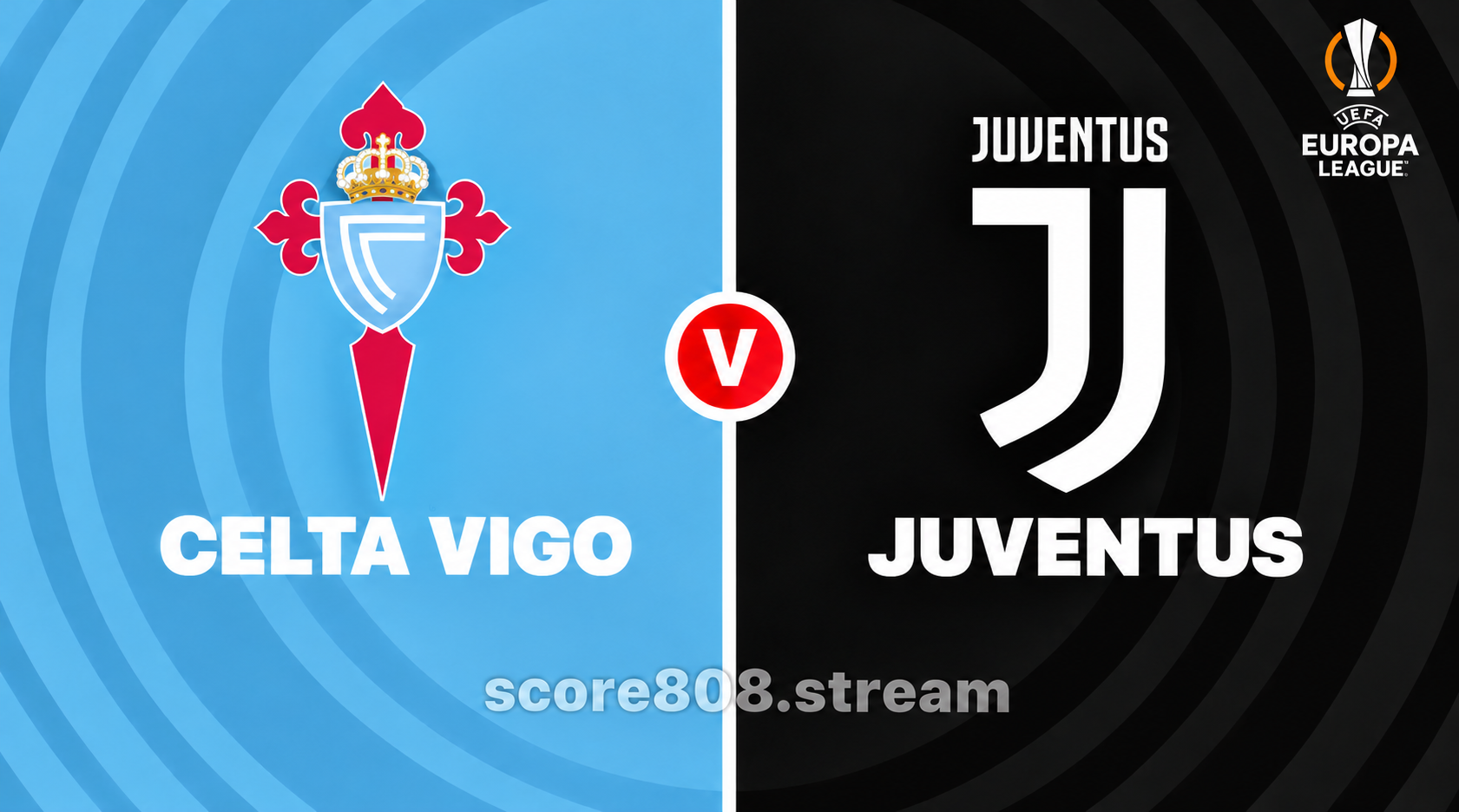 Celta Vigo vs Juventus Preview: Can Balaídos Stop Juve's Europa League Charge?