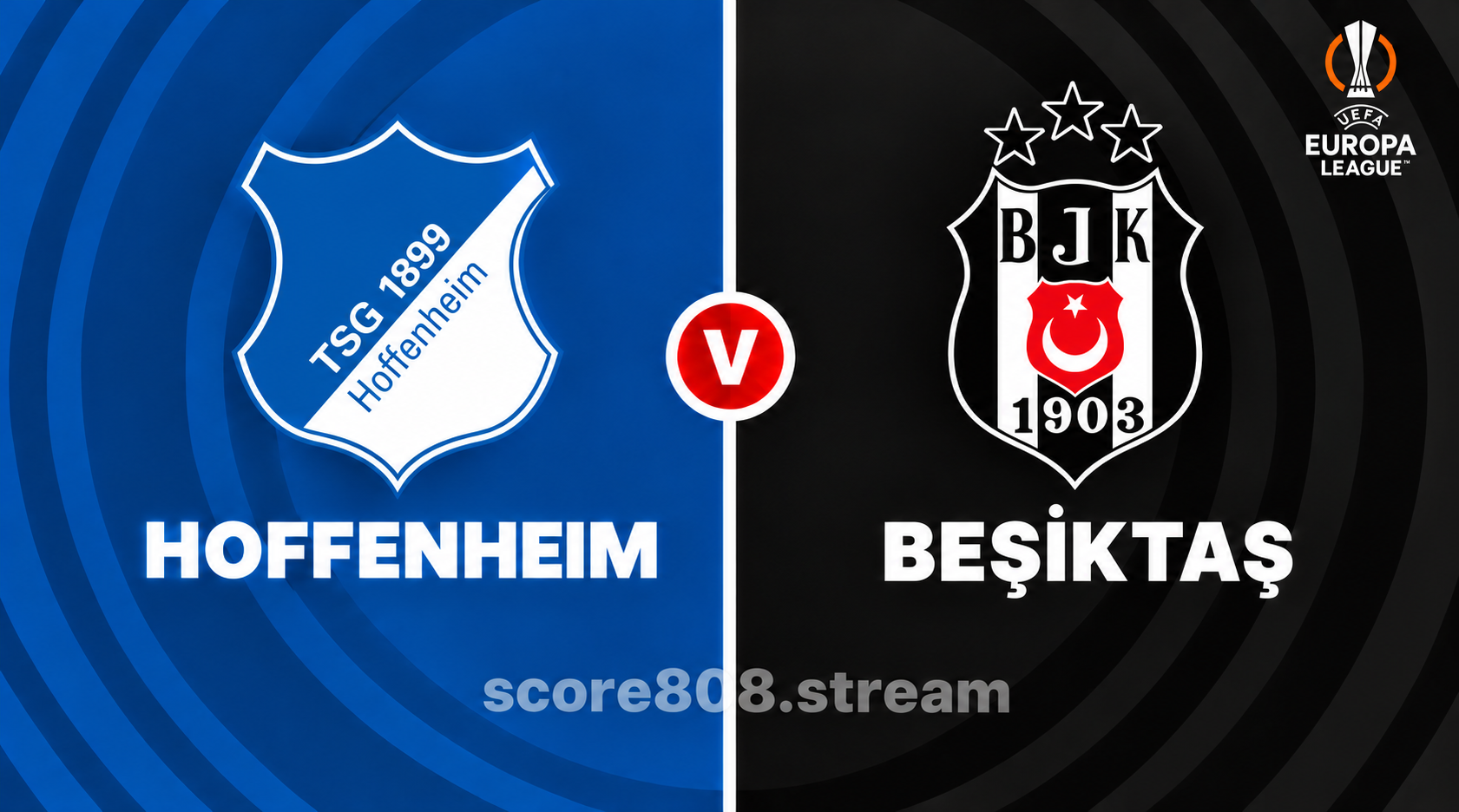 Hoffenheim vs Beşiktaş: Europa League Preview, Form and How to Follow Live