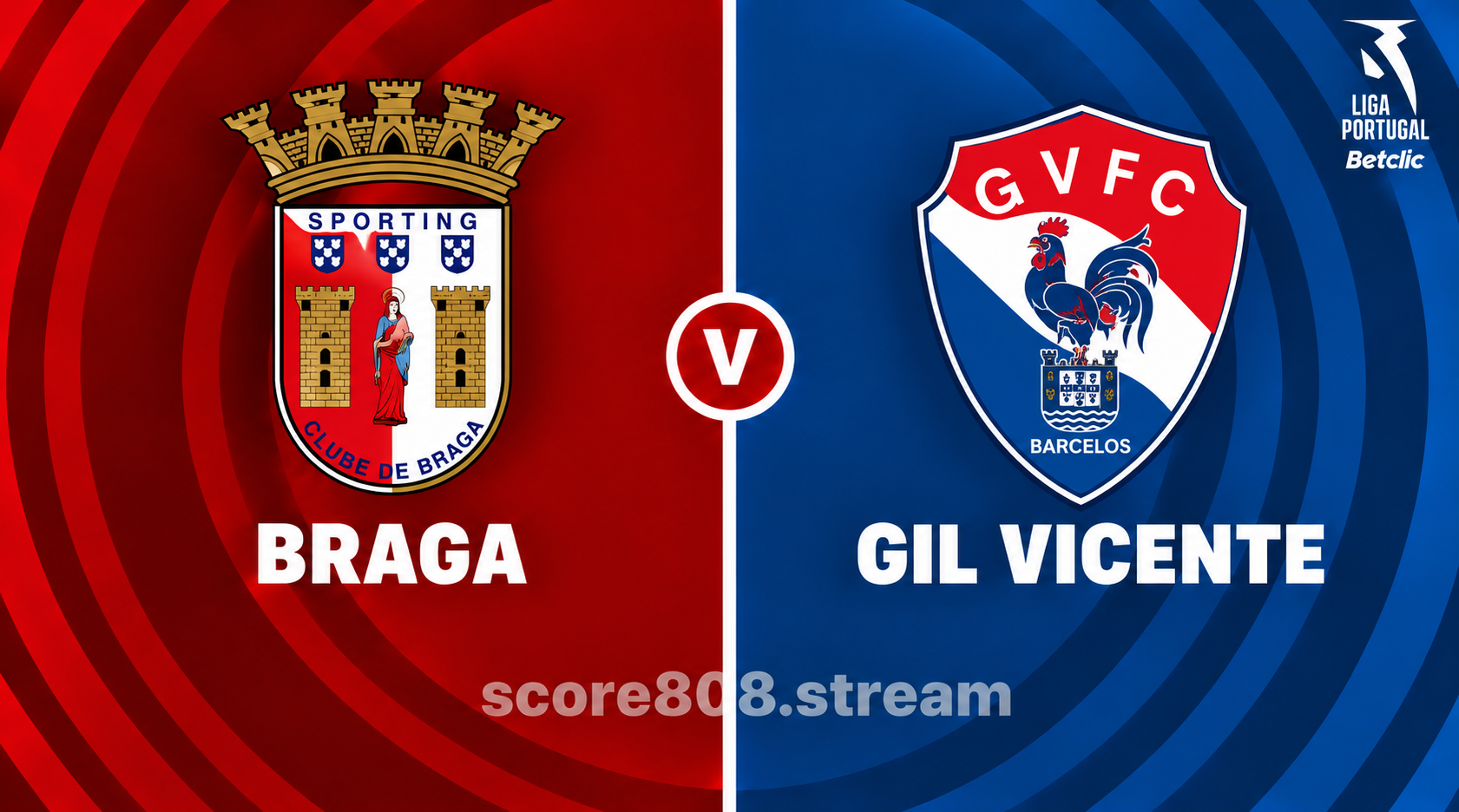 Braga vs Gil Vicente Preview: A Minho Derby Two Months in the Making