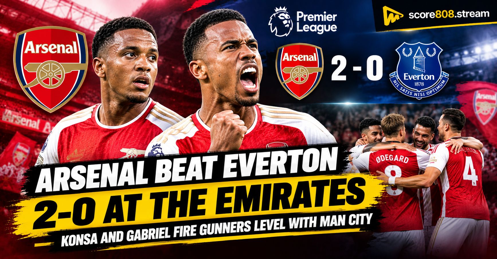 Arsenal Beat Everton 2-0 as Konsa and Gabriel Score